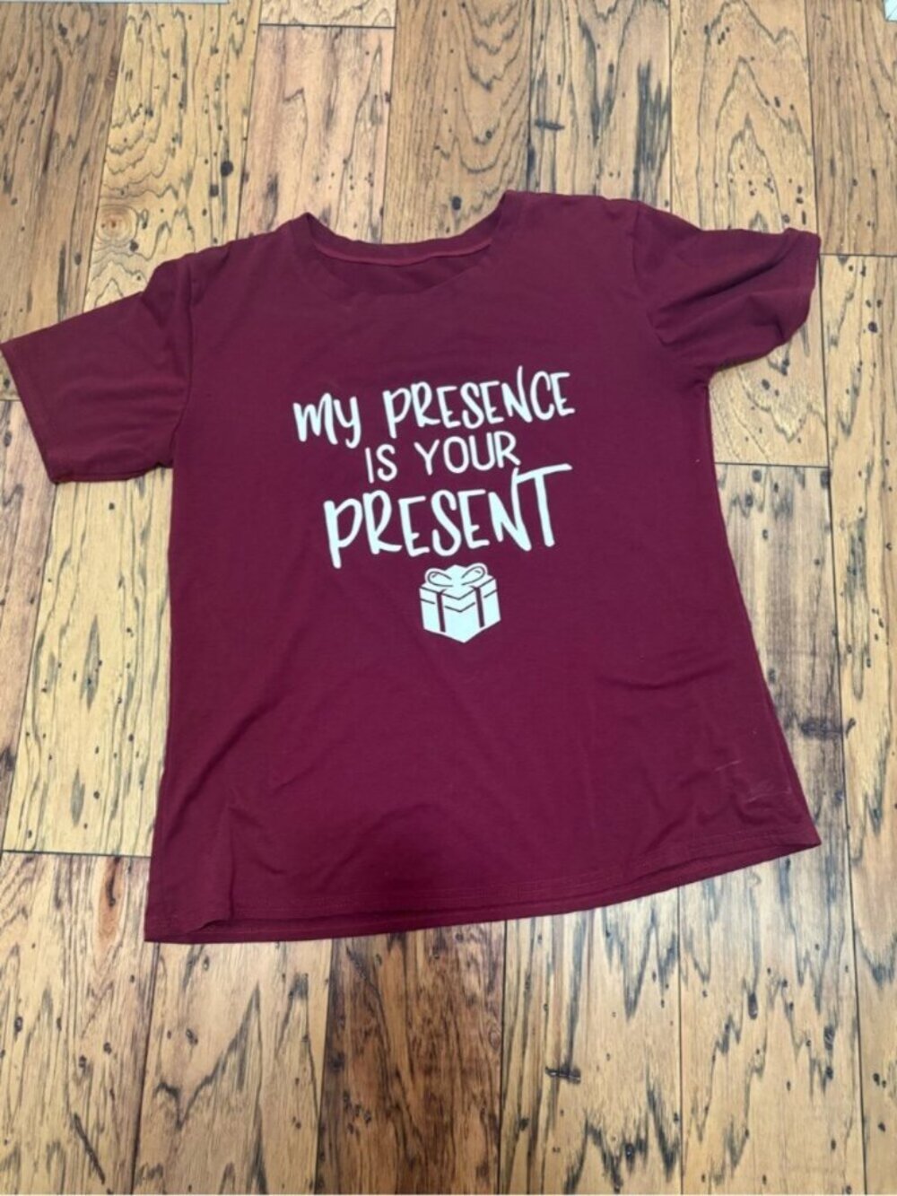 Graphic Tee "My Presence Is Your Present" - Size Small